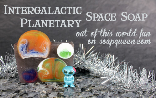 Intergalactic Planetary Soap Tutorial